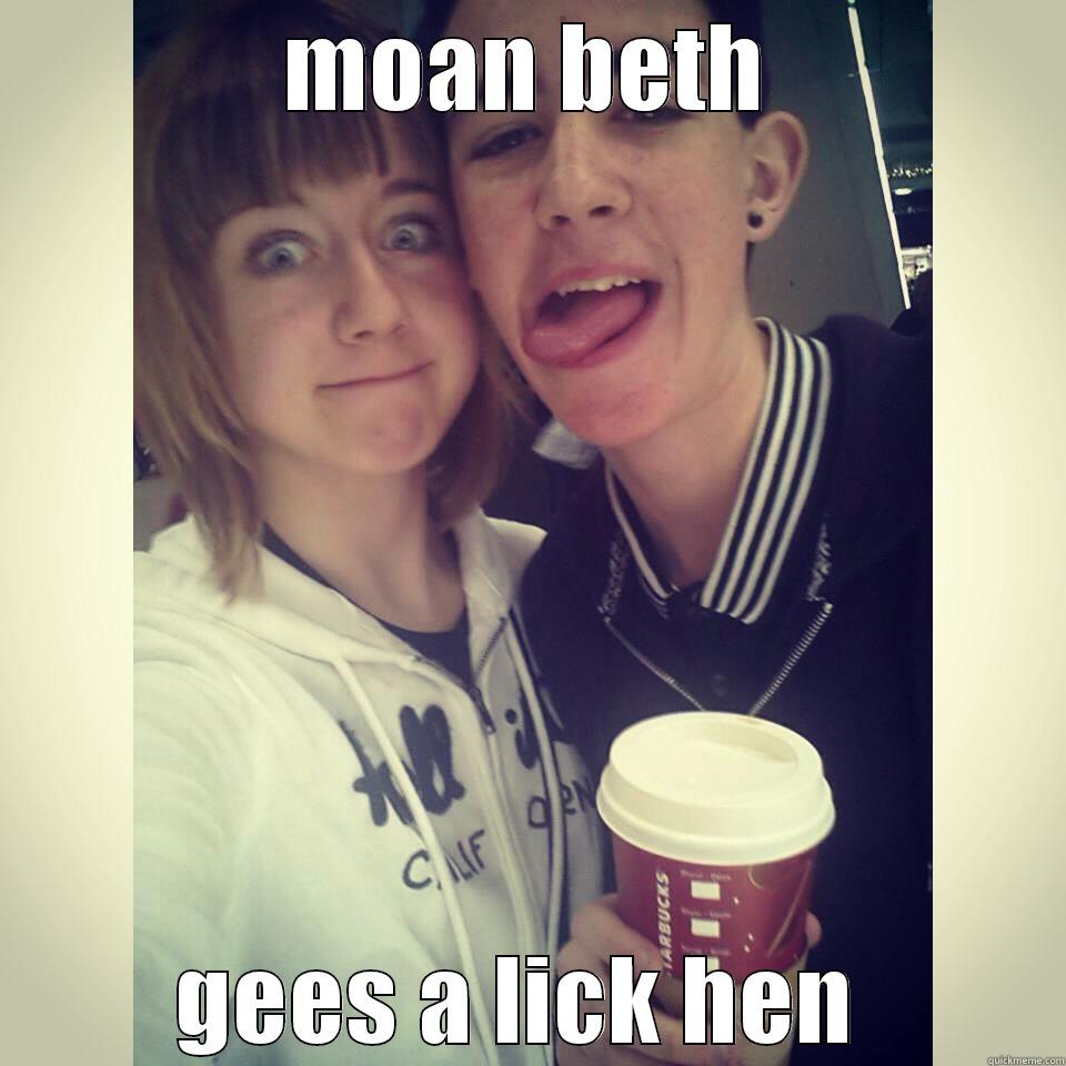 MOAN BETH GEES A LICK HEN  Misc