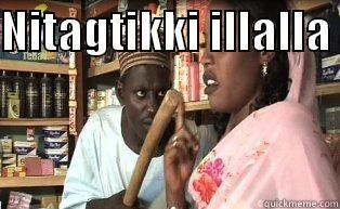 NITAGTIKKI ILLALLA   Misc