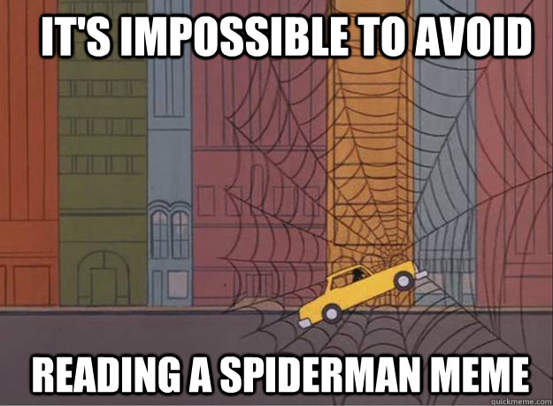 It's impossible to avoid reading a spiderman meme  60s Spiderman