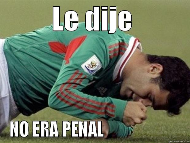 LE DIJE NO ERA PENAL                         Misc