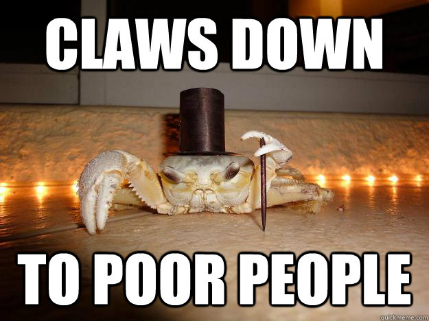 Claws Down To poor people  Fancy Crab