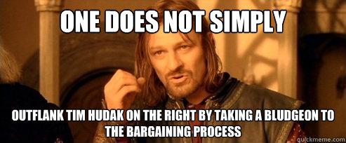 One does not simply outflank tim hudak on the right by taking a bludgeon to the bargaining process  One Does Not Simply