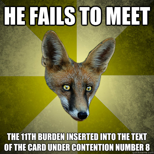 he fails to meet The 11th burden inserted into the text of the card under contention number 8 - he fails to meet The 11th burden inserted into the text of the card under contention number 8  Evil Forensics Fox