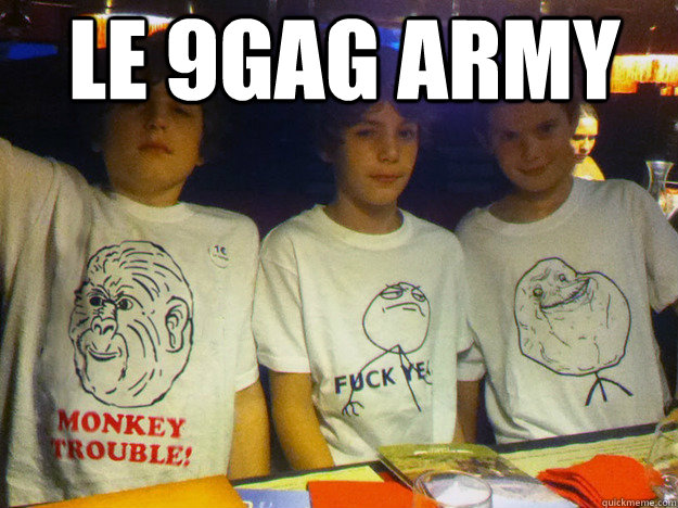 Le 9gag army    le 9gag army