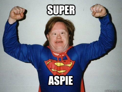 SUPER ASPIE - SUPER ASPIE  Super Retard