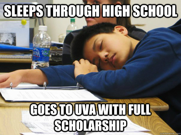 sleeps through high school goes to UVA with full scholarship - sleeps through high school goes to UVA with full scholarship  Poon Sleeping