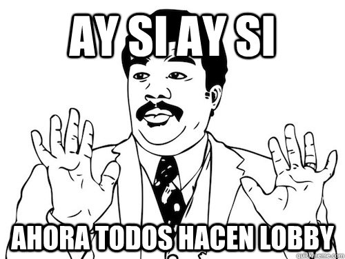 AY SI AY SI AHORA TODOS HACEN LOBBY - AY SI AY SI AHORA TODOS HACEN LOBBY  AY SI AY SI