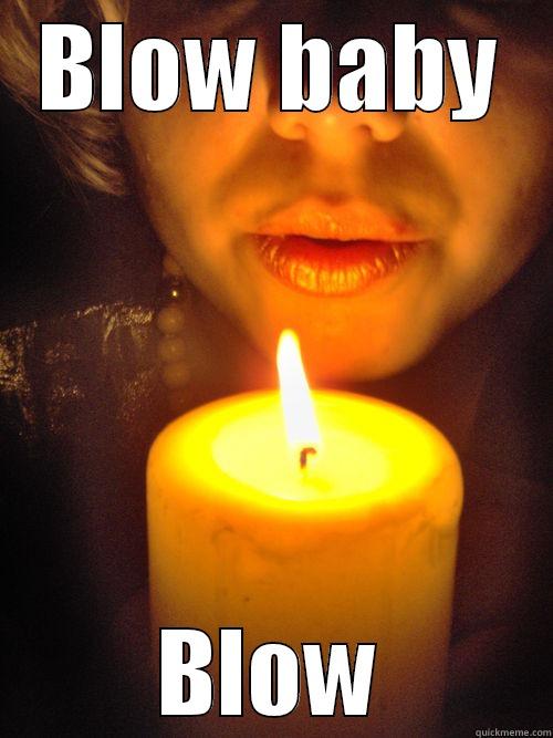 BLOW BABY BLOW Misc