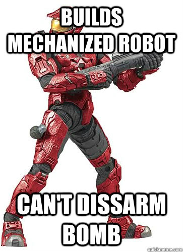 builds mechanized robot CAN'T dissarm bomb  