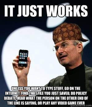 It just works unless you want to type stuff, go on the internet, find that file you just saved, do policy debate, hear what the person on the other end of the line is saying, or play any video game ever - It just works unless you want to type stuff, go on the internet, find that file you just saved, do policy debate, hear what the person on the other end of the line is saying, or play any video game ever  Misc