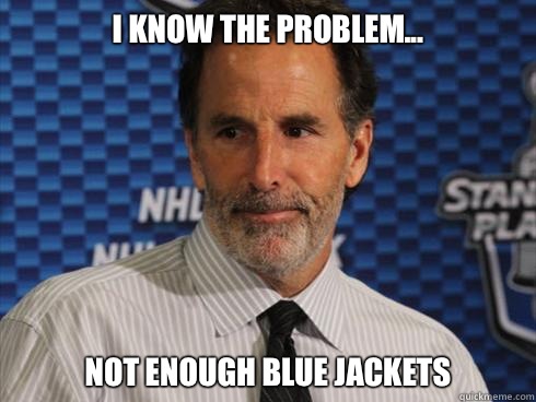 I know the problem... Not enough blue jackets  