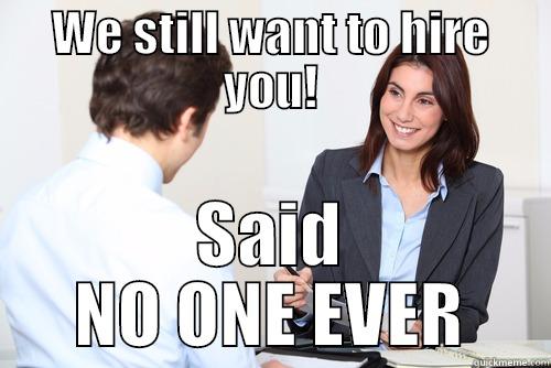 It's ok that you were 15 mins late to the job interview because you 