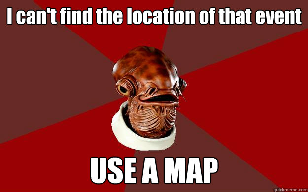 I can't find the location of that event USE A MAP  Admiral Ackbar Relationship Expert