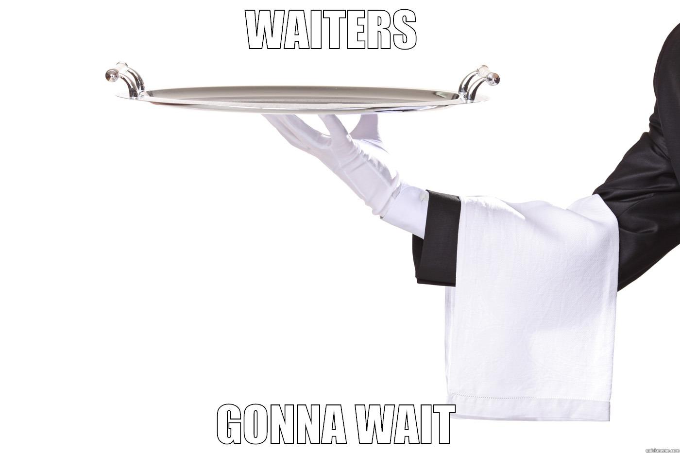 WAITERS GONNA WAIT - WAITERS  GONNA WAIT Misc