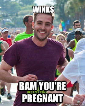 WINKS BAM YOU'RE PREGNANT  Ridiculously photogenic guy