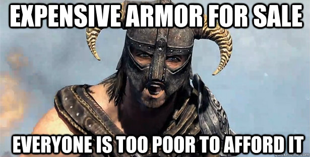expensive armor for sale everyone is too poor to afford it - expensive armor for sale everyone is too poor to afford it  skyrim