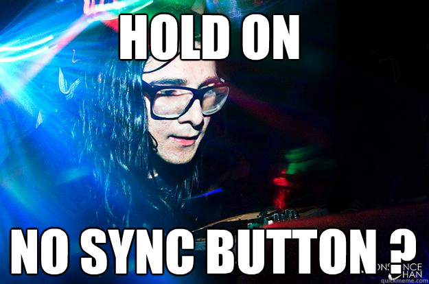 Hold on No sync button ?  