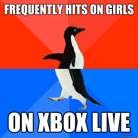 frequently hits on girls on xbox live  Socially Awesome Awkward Penguin