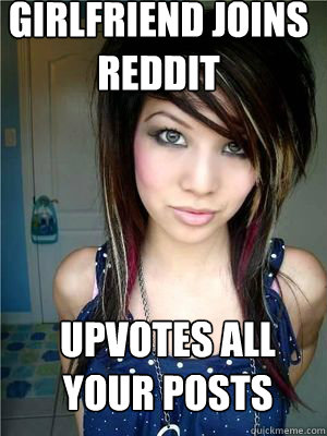 girlfriend joins reddit upvotes all your posts  Good Girlfriend Giselle