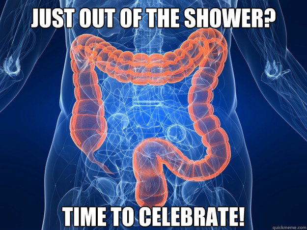 Just out of the shower? time to celebrate!  Overly Happy Colon
