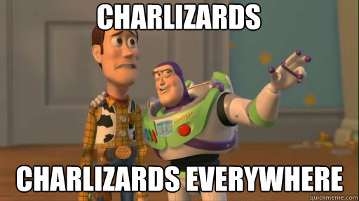 charlizards charlizards everywhere  Everywhere