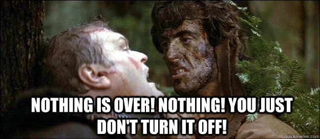 Nothing is over! nothing! You just don't turn it off! - Nothing is over! nothing! You just don't turn it off!  Misc
