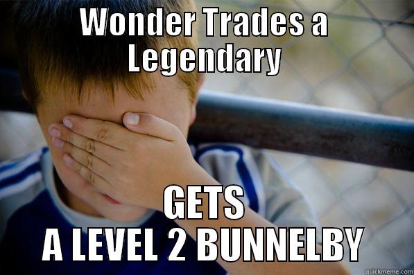 WONDER TRADES A LEGENDARY GETS A LEVEL 2 BUNNELBY Confession kid