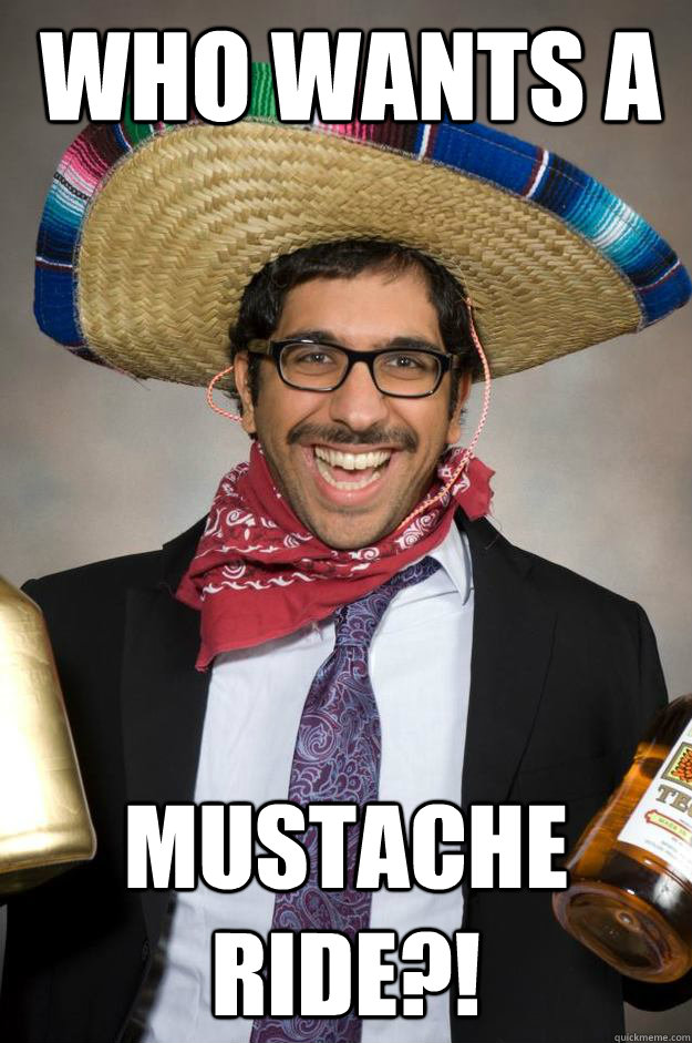 WHO WANTS A  MUSTACHE RIDE?! - WHO WANTS A  MUSTACHE RIDE?!  The Persian Bandito