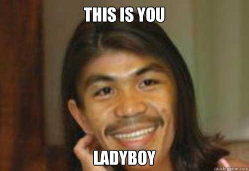 this is you  ladyboy  - this is you  ladyboy   LADYBOY PAC