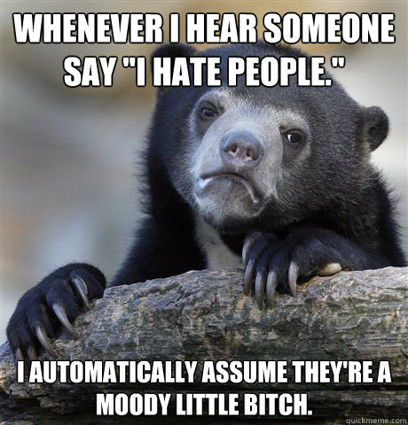 Whenever I hear someone say 