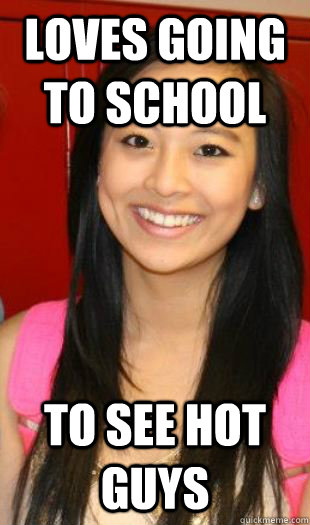 Loves going to school to see hot guys - Loves going to school to see hot guys  Americanized Asian