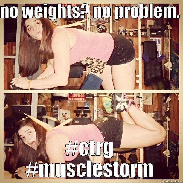 NO WEIGHTS? NO PROBLEM.  #CTRG #MUSCLESTORM Misc