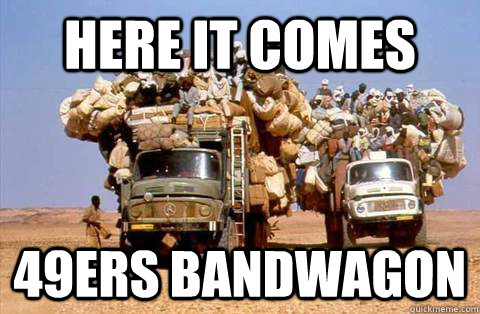 here it comes 49ers bandwagon   