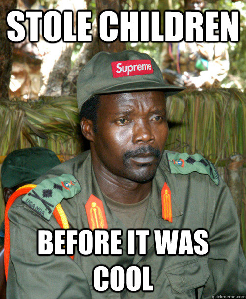 Stole children Before it was cool - Stole children Before it was cool  Hipster Kony