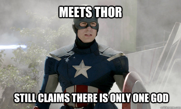 Meets Thor Still claims there is only one God - Meets Thor Still claims there is only one God  Captain Americas Truth