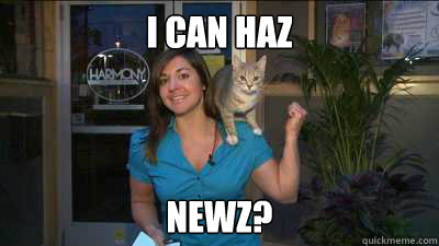 I can haz newz? - I can haz newz?  Newz Reportz