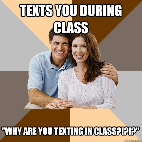 Texts you during class 