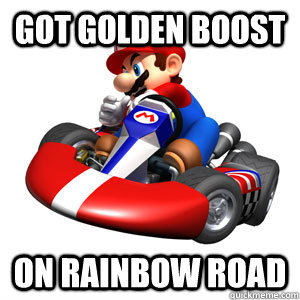 Got Golden Boost On Rainbow Road - Got Golden Boost On Rainbow Road  Mario Kart Problems