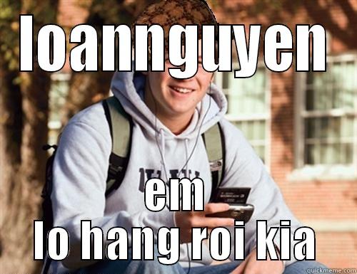 LOANNGUYEN EM LO HANG ROI KIA College Freshman