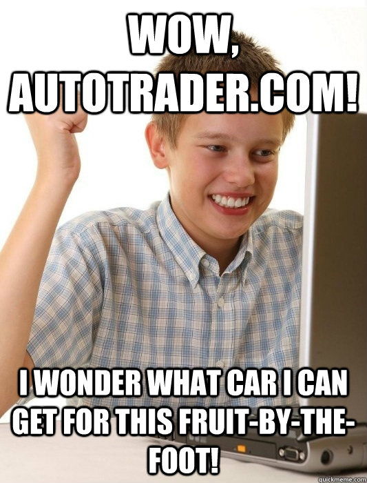 wow, autotrader.com! i wonder what car i can get for this fruit-by-the-foot!  First Day on the Internet Kid