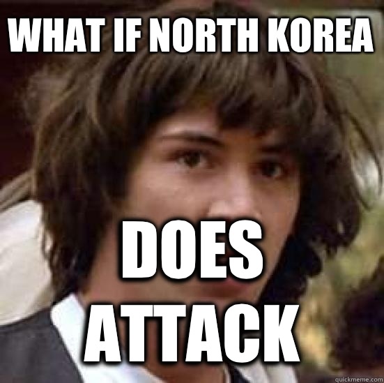 What if North Korea Does attack  conspiracy keanu