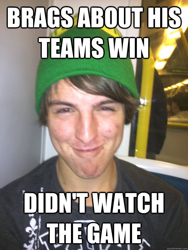brags about his teams win didn't watch the game  Greedy Pete