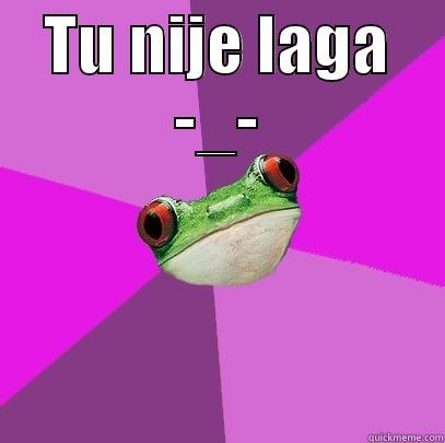 TU NIJE LAGA -_-  Foul Bachelorette Frog