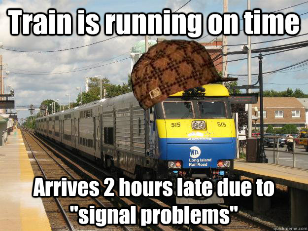 Train is running on time Arrives 2 hours late due to 