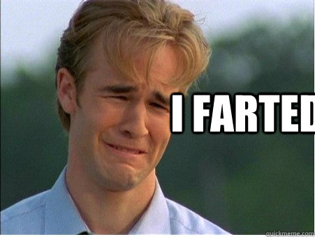 I farted  - I farted   1990s Problems