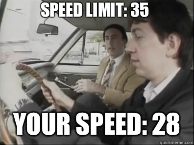 SPEED LIMIT: 35
 YOUR SPEED: 28  Seattle Driver