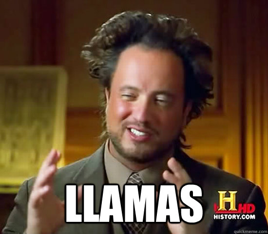  Llamas -  Llamas  Ancient Aliens