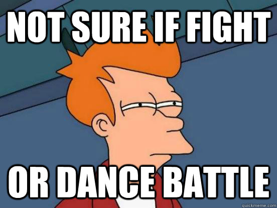 Not sure if fight or dance battle - Not sure if fight or dance battle  Futurama Frys Unsure but Sure