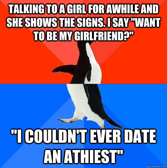 talking to a girl for awhile and she shows the signs. I say 