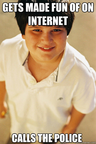 Gets made fun of on internet Calls the police - Gets made fun of on internet Calls the police  Annoying Childhood Friend